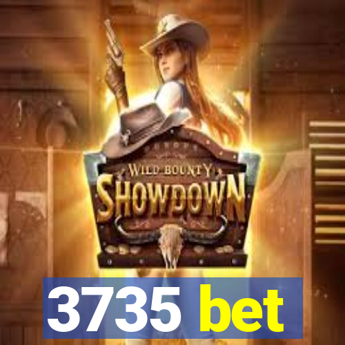 3735 bet